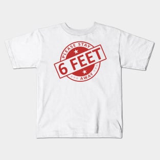 Please Stay 6 Feet Away Kids T-Shirt